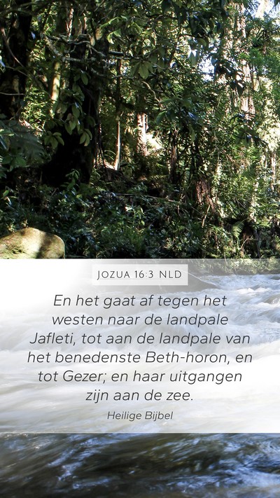 Jozua 16:3 NLD Mobile Phone Wallpaper - En het gaat af tegen het westen naar de landpale - Mobile Bible Verse Wallpaper