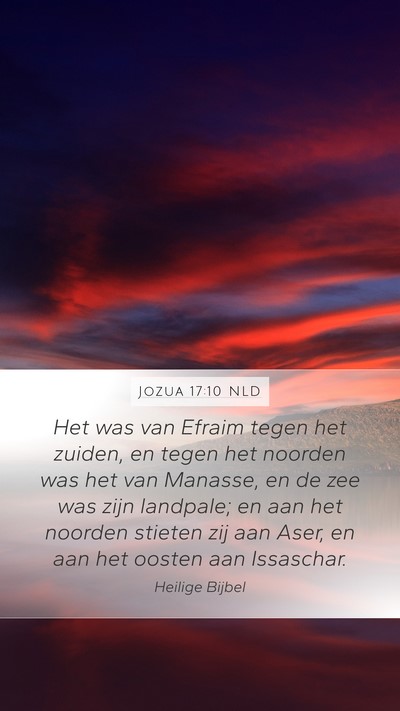 Jozua 17:10 NLD Mobile Phone Wallpaper - Het was van Efraim tegen het zuiden, en tegen het - Mobile Bible Verse Wallpaper