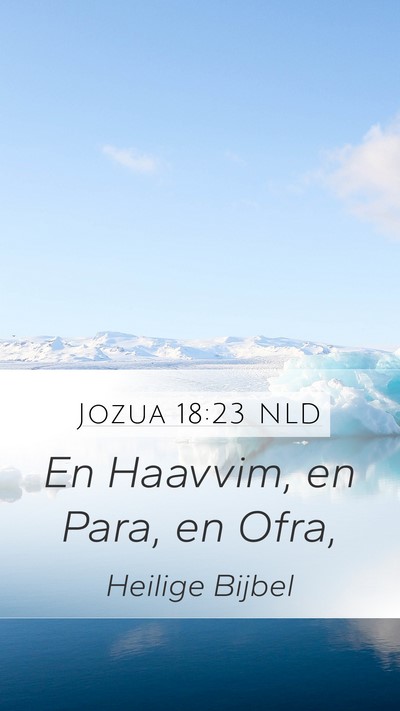 Jozua 18:23 NLD Mobile Phone Wallpaper - En Haavvim, en Para, en - Mobile Bible Verse Wallpaper