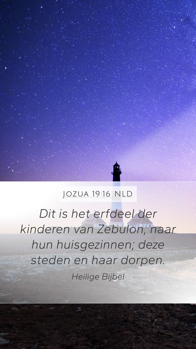 Jozua 19:16 NLD Mobile Phone Wallpaper - Dit is het erfdeel der kinderen van Zebulon, naar - Mobile Bible Verse Wallpaper