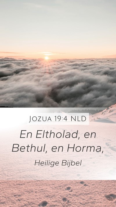 Jozua 19:4 NLD Mobile Phone Wallpaper - En Eltholad, en Bethul, en - Mobile Bible Verse Wallpaper