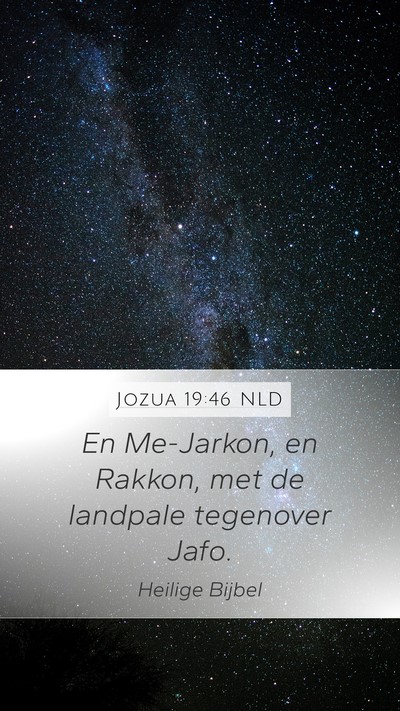 Jozua 19:46 NLD Mobile Phone Wallpaper - En Me-Jarkon, en Rakkon, met de landpale - Mobile Bible Verse Wallpaper