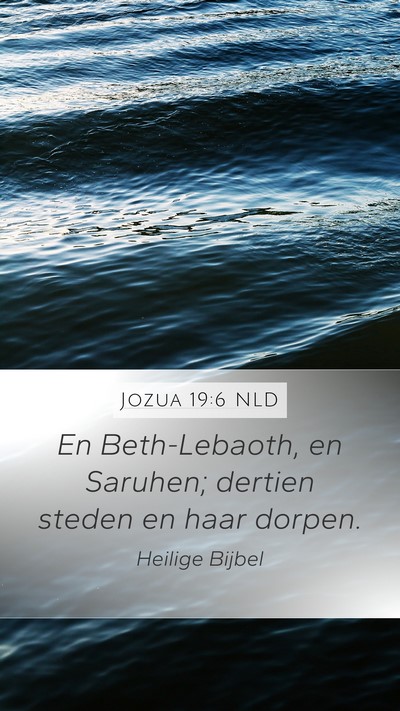 Jozua 19:6 NLD Mobile Phone Wallpaper - En Beth-Lebaoth, en Saruhen; dertien steden en - Mobile Bible Verse Wallpaper