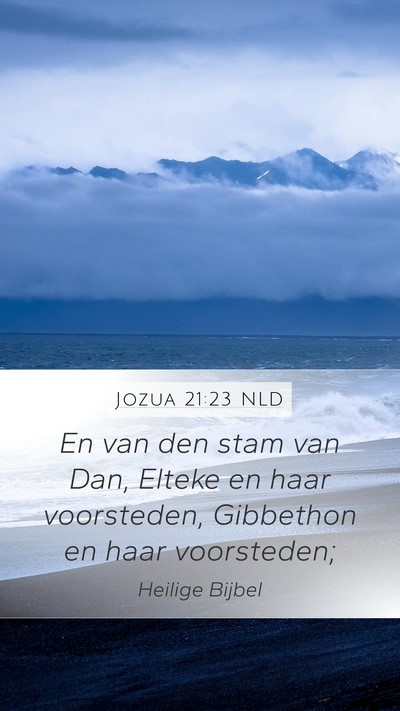 Jozua 21:23 NLD Mobile Phone Wallpaper - En van den stam van Dan, Elteke en haar - Mobile Bible Verse Wallpaper