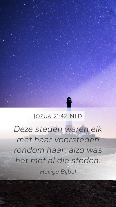Jozua 21:42 NLD Mobile Phone Wallpaper - Deze steden waren elk met haar voorsteden rondom - Mobile Bible Verse Wallpaper