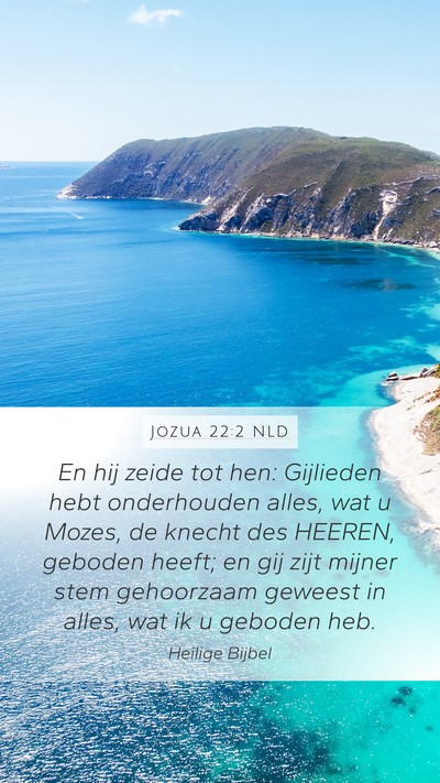 Jozua 22:2 NLD Mobile Phone Wallpaper - En hij zeide tot hen: Gijlieden hebt onderhouden - Mobile Bible Verse Wallpaper