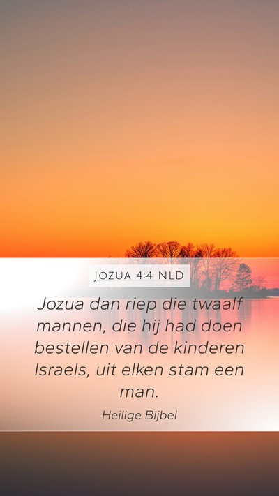 Jozua 4:4 NLD Mobile Phone Wallpaper - Jozua dan riep die twaalf mannen, die hij had - Mobile Bible Verse Wallpaper