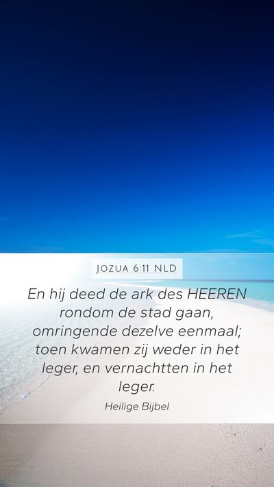 Jozua 6:11 NLD Mobile Phone Wallpaper - En hij deed de ark des HEEREN rondom de stad - Mobile Bible Verse Wallpaper