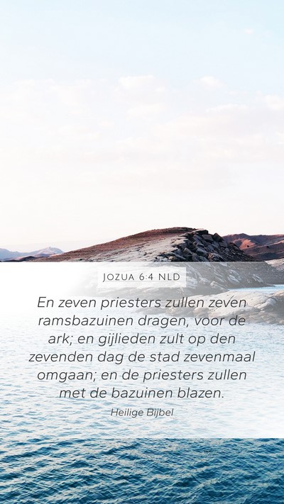 Jozua 6:4 NLD Mobile Phone Wallpaper - En zeven priesters zullen zeven ramsbazuinen - Mobile Bible Verse Wallpaper