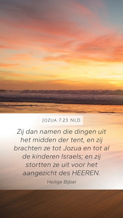 Jozua 7:23 NLD Mobile Phone Wallpaper - Zij dan namen die dingen uit het midden der tent, - Mobile Bible Verse Wallpaper