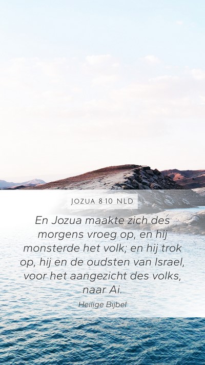Jozua 8:10 NLD Mobile Phone Wallpaper - En Jozua maakte zich des morgens vroeg op, en hij - Mobile Bible Verse Wallpaper