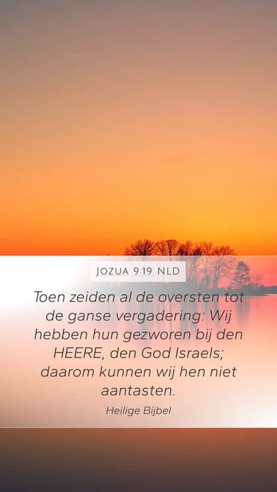 Jozua 9:19 NLD Mobile Phone Wallpaper - Toen zeiden al de oversten tot de ganse - Mobile Bible Verse Wallpaper