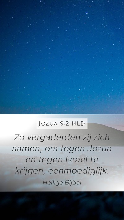 Jozua 9:2 NLD Mobile Phone Wallpaper - Zo vergaderden zij zich samen, om tegen Jozua en - Mobile Bible Verse Wallpaper