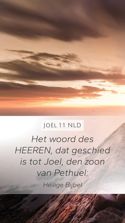 Joël 1:1 NLD Mobile Phone Wallpaper - Het woord des HEEREN, dat geschied is tot Joel, - Mobile Bible Verse Wallpaper