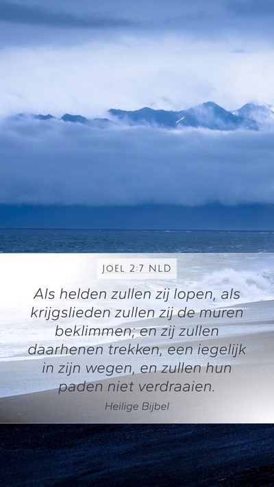 Joël 2:7 NLD Mobile Phone Wallpaper - Als helden zullen zij lopen, als krijgslieden - Mobile Bible Verse Wallpaper