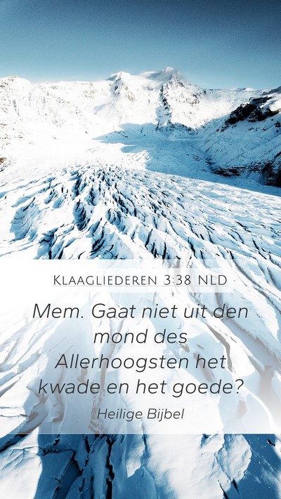 Klaagliederen 3:38 NLD Mobile Phone Wallpaper - Mem. Gaat niet uit den mond des Allerhoogsten het - Mobile Bible Verse Wallpaper
