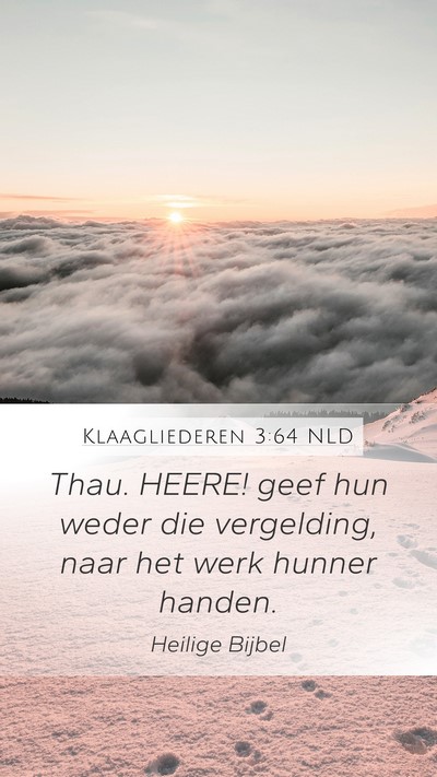 Klaagliederen 3:64 NLD Mobile Phone Wallpaper - Thau. HEERE! geef hun weder die vergelding, naar - Mobile Bible Verse Wallpaper