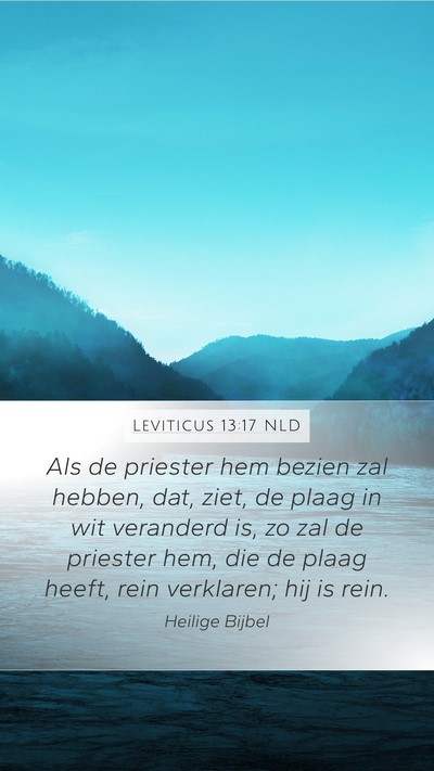 Leviticus 13:17 NLD Mobile Phone Wallpaper - Als de priester hem bezien zal hebben, dat, ziet, - Mobile Bible Verse Wallpaper