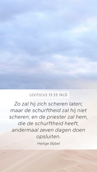 Leviticus 13:33 NLD Mobile Phone Wallpaper - Zo zal hij zich scheren laten; maar de - Mobile Bible Verse Wallpaper