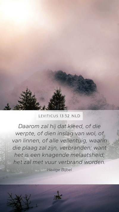 Leviticus 13:52 NLD Mobile Phone Wallpaper - Daarom zal hij dat kleed, of die werpte, of dien - Mobile Bible Verse Wallpaper