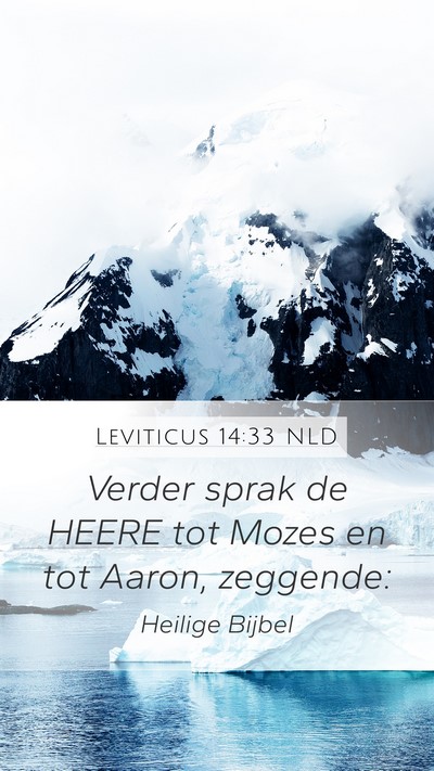 Leviticus 14:33 NLD Mobile Phone Wallpaper - Verder sprak de HEERE tot Mozes en tot Aaron, - Mobile Bible Verse Wallpaper