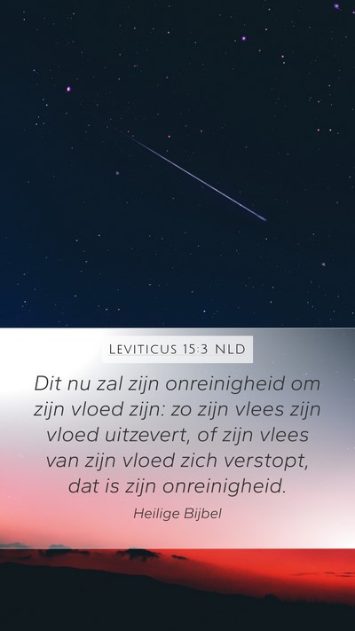 Leviticus 15:3 NLD Mobile Phone Wallpaper - Dit nu zal zijn onreinigheid om zijn vloed zijn: - Mobile Bible Verse Wallpaper