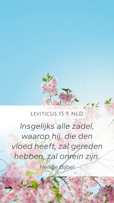 Leviticus 15:9 NLD Mobile Phone Wallpaper - Insgelijks alle zadel, waarop hij, die den vloed - Mobile Bible Verse Wallpaper