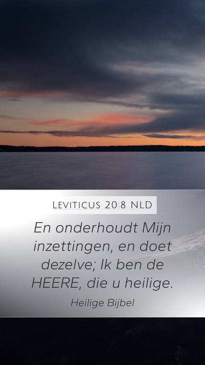 Leviticus 20:8 NLD Mobile Phone Wallpaper - En onderhoudt Mijn inzettingen, en doet dezelve; - Mobile Bible Verse Wallpaper