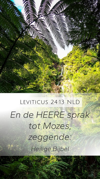 Leviticus 24:13 NLD Mobile Phone Wallpaper - En de HEERE sprak tot Mozes, - Mobile Bible Verse Wallpaper