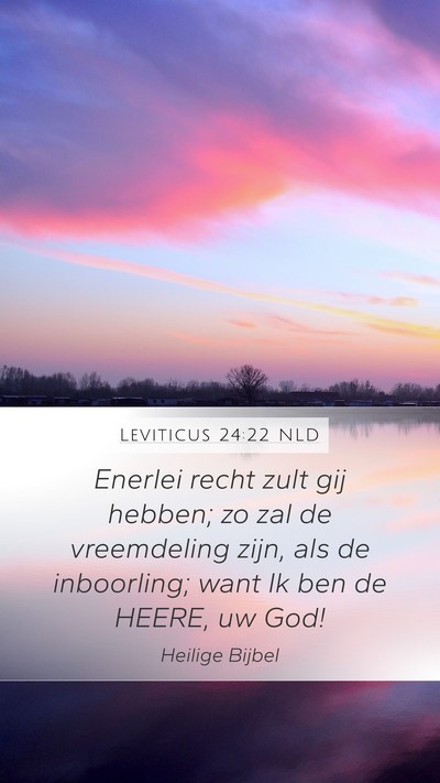 Leviticus 24:22 NLD Bible Verse Image