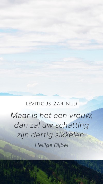 Leviticus 27:4 NLD Mobile Phone Wallpaper - Maar is het een vrouw, dan zal uw schatting zijn - Mobile Bible Verse Wallpaper