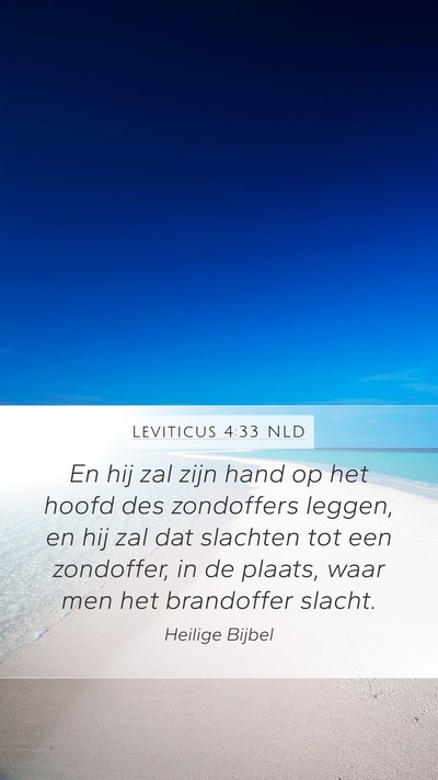 Leviticus 4:33 NLD Mobile Phone Wallpaper - En hij zal zijn hand op het hoofd des zondoffers - Mobile Bible Verse Wallpaper
