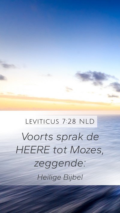 Leviticus 7:28 NLD Mobile Phone Wallpaper - Voorts sprak de HEERE tot Mozes, - Mobile Bible Verse Wallpaper