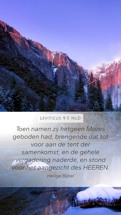 Leviticus 9:5 NLD Mobile Phone Wallpaper - Toen namen zij hetgeen Mozes geboden had, - Mobile Bible Verse Wallpaper