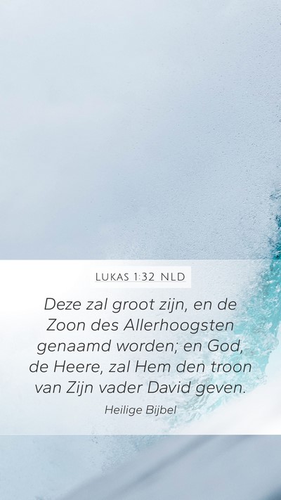 Lukas 1:32 NLD Bible Verse Image