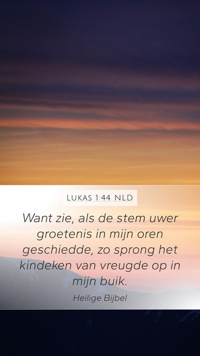 Lukas 1:44 NLD Bible Verse Image