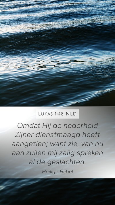 Lukas 1:48 NLD Bible Verse Image