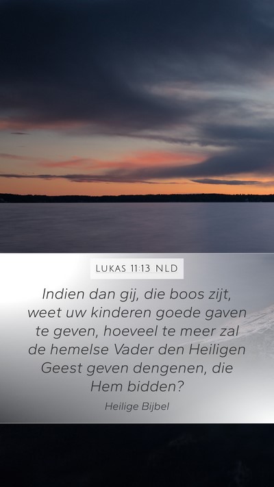 Lukas 11:13 NLD Bible Verse Image