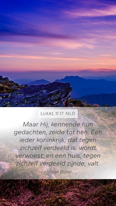 Lukas 11:17 NLD Mobile Phone Wallpaper - Maar Hij, kennende hun gedachten, zeide tot hen: - Mobile Bible Verse Wallpaper