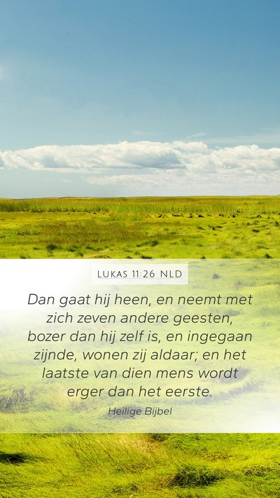 Lukas 11:26 NLD Mobile Phone Wallpaper - Dan gaat hij heen, en neemt met zich zeven andere - Mobile Bible Verse Wallpaper