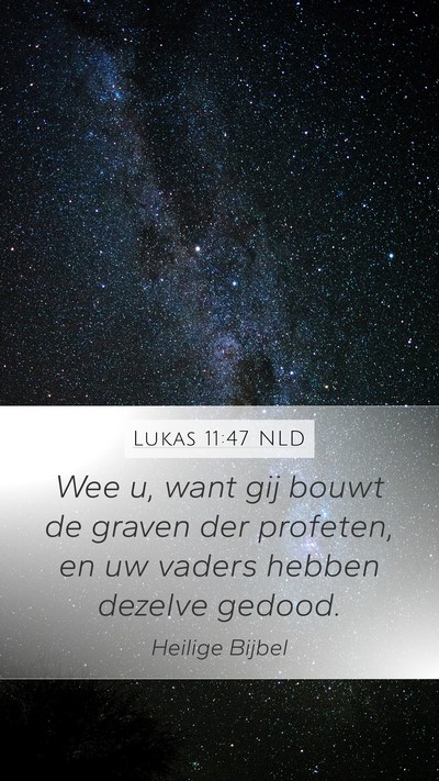 Lukas 11:47 NLD Bible Verse Image