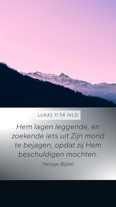 Lukas 11:54 NLD Bible Verse Image