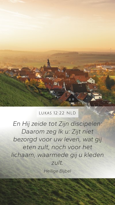 Lukas 12:22 NLD Bible Verse Image