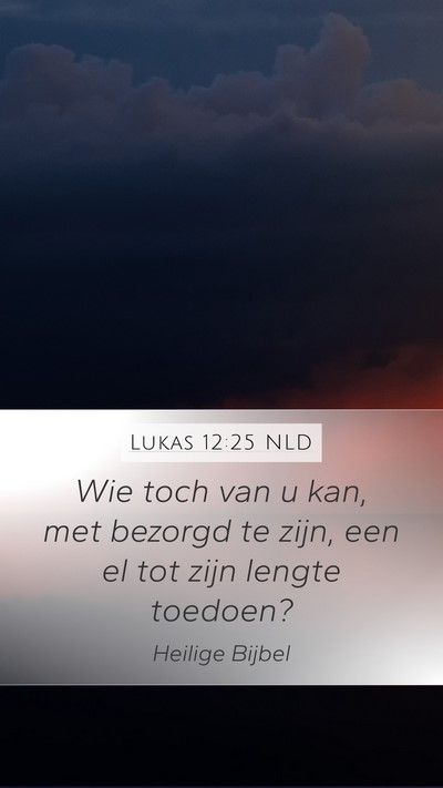 Lukas 12:25 NLD Bible Verse Image