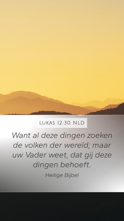 Lukas 12:30 NLD Bible Verse Image