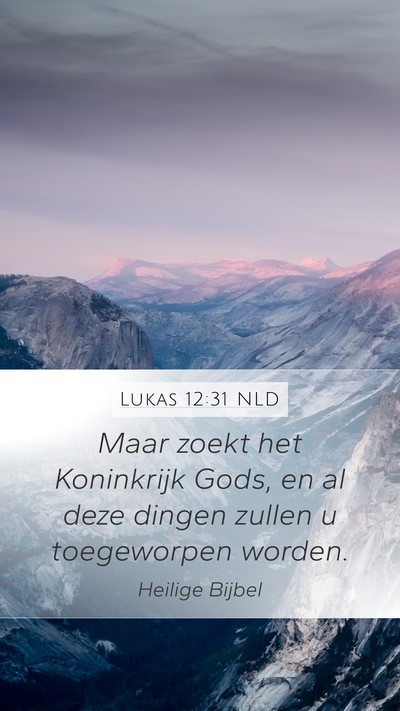 Lukas 12:31 NLD Bible Verse Image