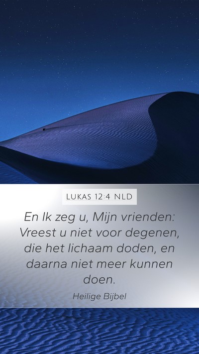Lukas 12:4 NLD Bible Verse Image
