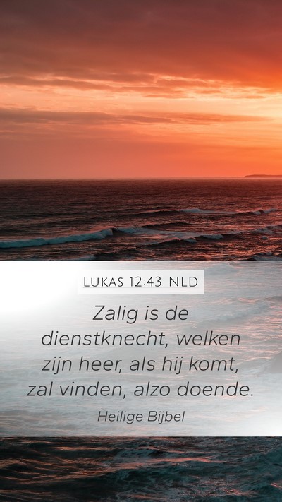 Lukas 12:43 NLD Bible Verse Image