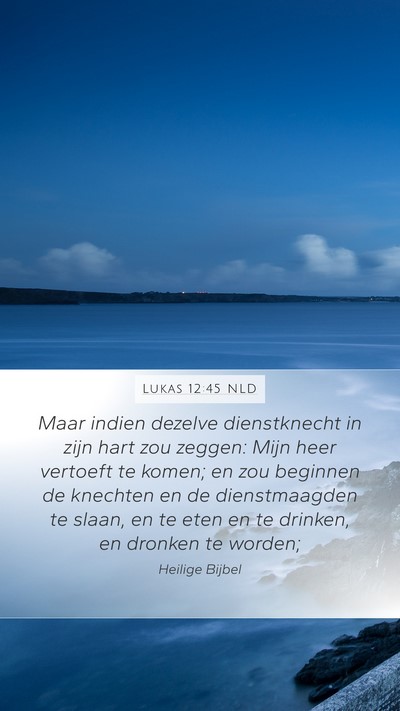 Lukas 12:45 NLD Bible Verse Image