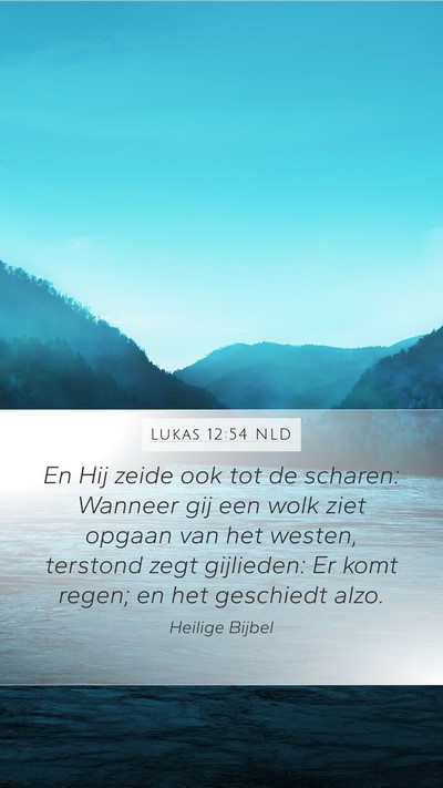 Lukas 12:54 NLD Bible Verse Image